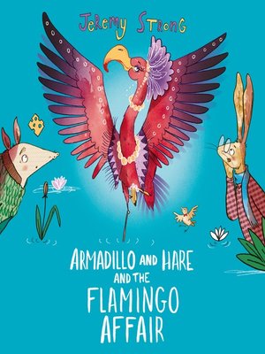 Armadillo and Hare and the Flamingo Affair - Audiobook